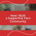 How I Built a Supportive Yarn Community