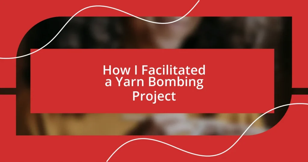 How I Facilitated a Yarn Bombing Project