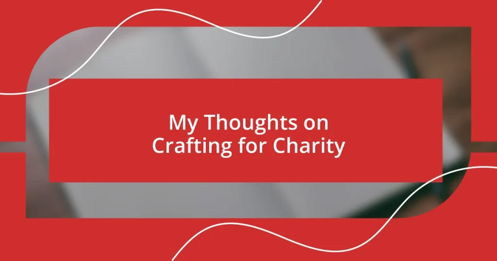 My Thoughts on Crafting for Charity