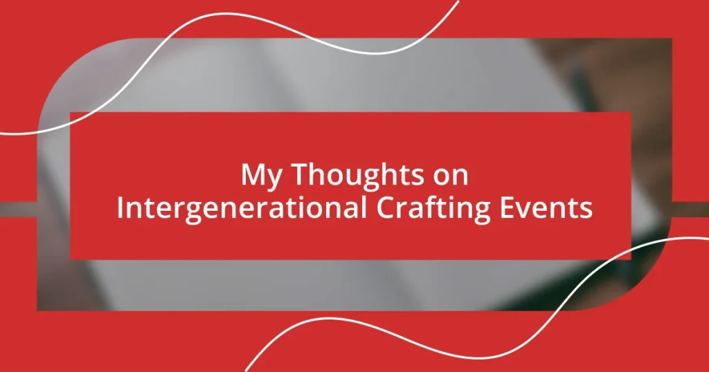 My Thoughts on Intergenerational Crafting Events