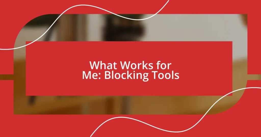 What Works for Me: Blocking Tools