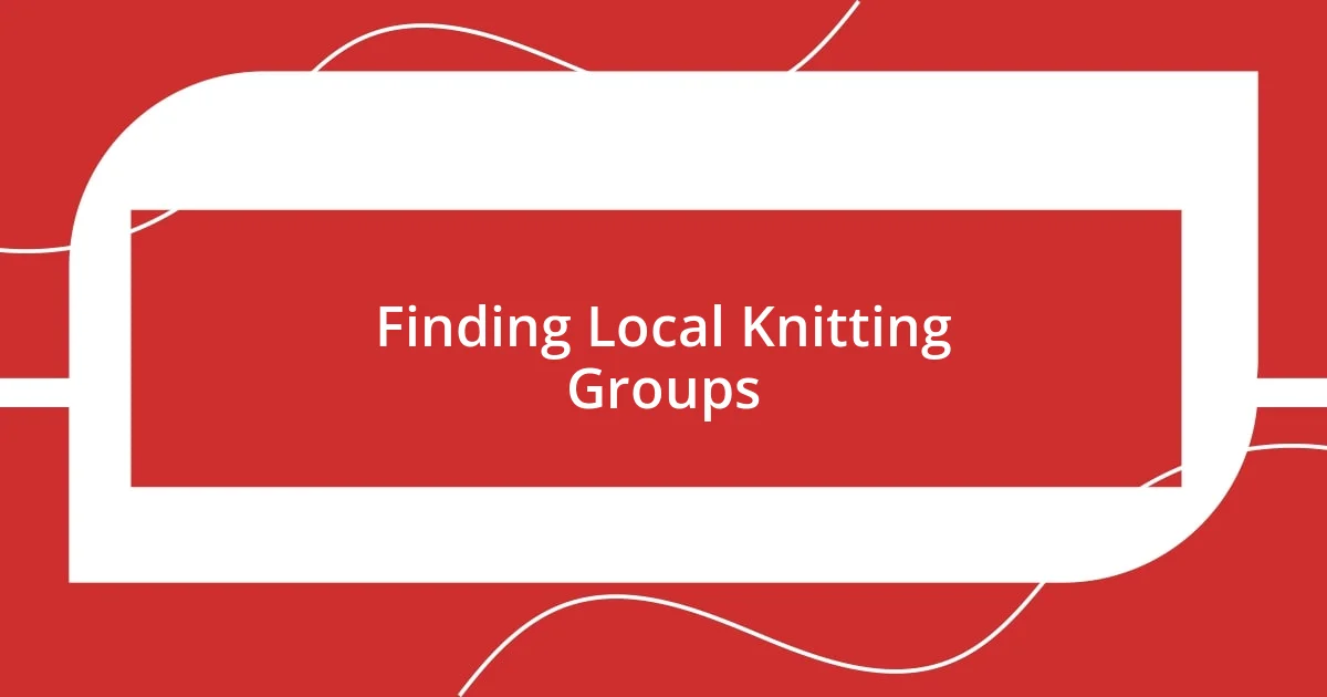 Finding Local Knitting Groups