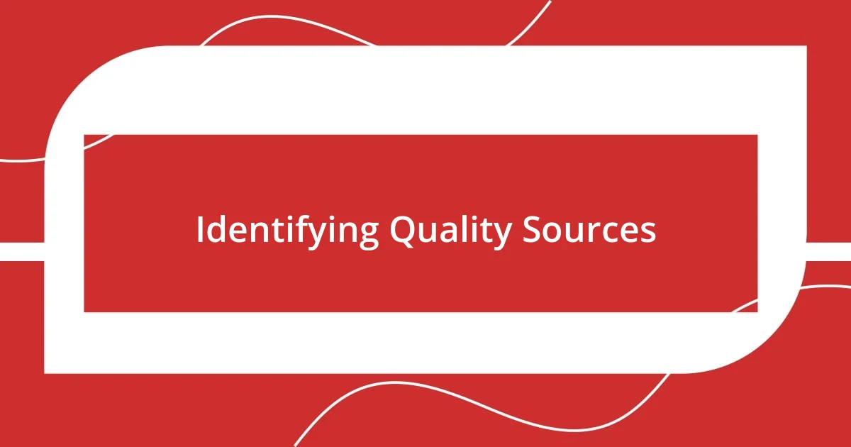 Identifying Quality Sources